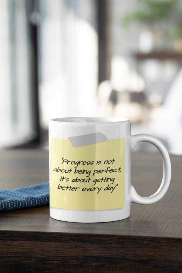 Progress is not about being perfect motivational coffee mug